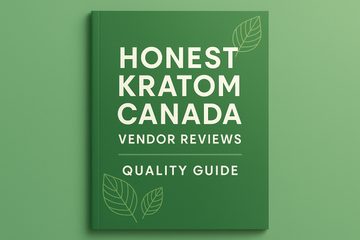 Honest Kratom Canada Vendor Reviews: Quality Guide