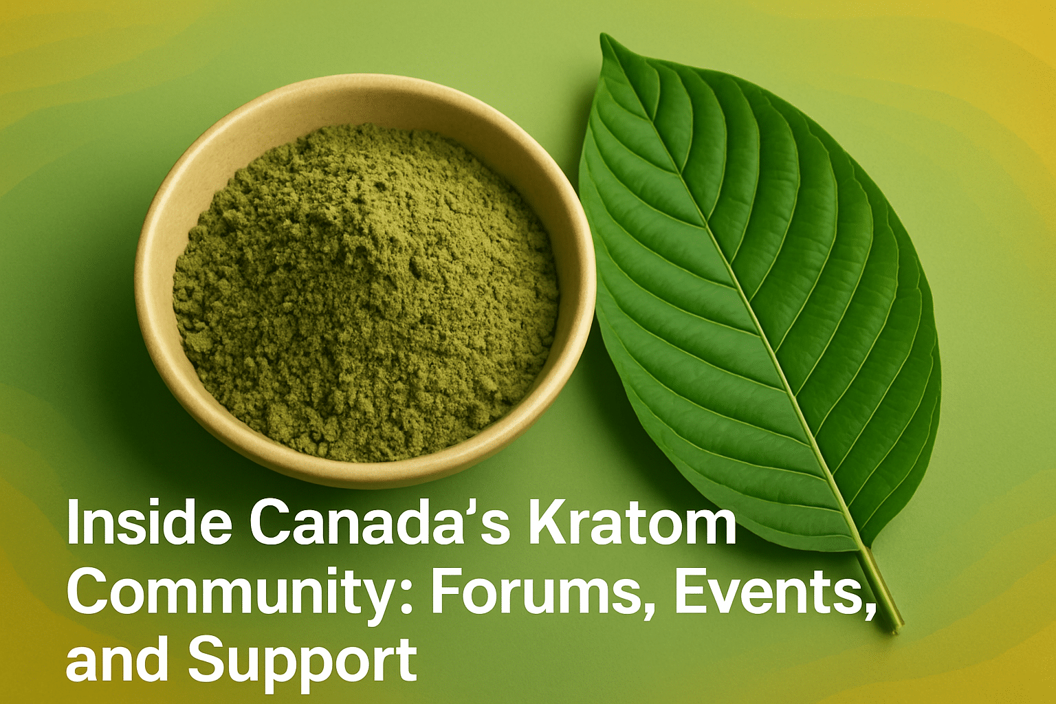 Inside Canada's Kratom Community: Support & Events