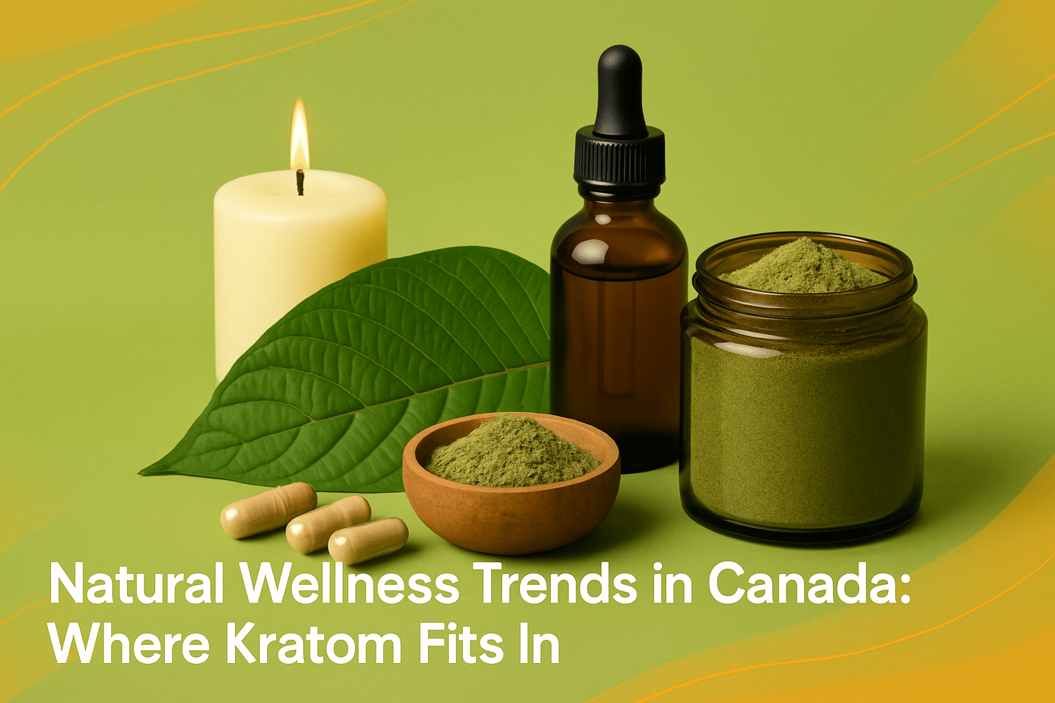 Natural Wellness Canada: Trends & Kratom's Place